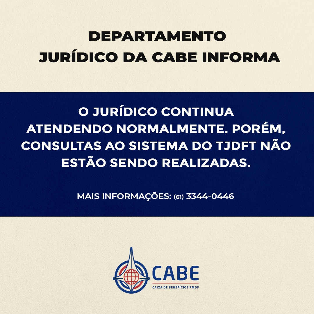 Sistema do TJDFT está fora do ar. Saiba como isso afeta o atendimento jurídico da CABE.