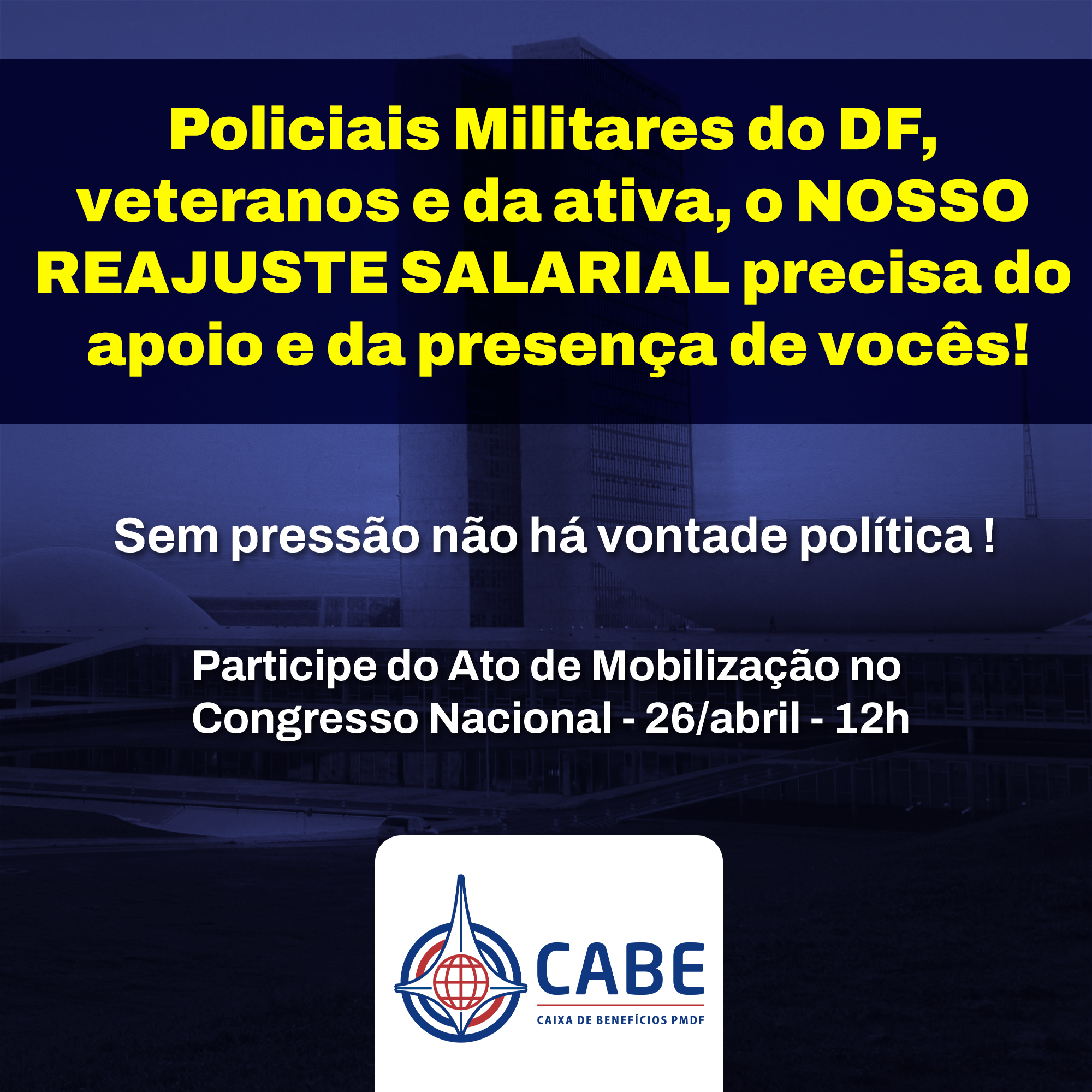Ato de mobilização hoje, 26/04, às 14h no Congresso Nacional para o reajuste salarial